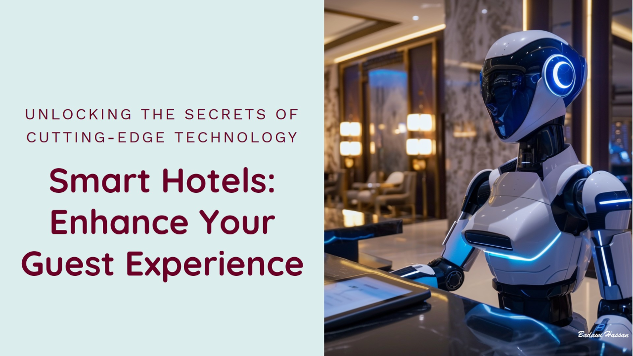 Unlocking the Secrets of Smart Hotels: Enhance Your Guest Experience with Cutting-Edge Technology.