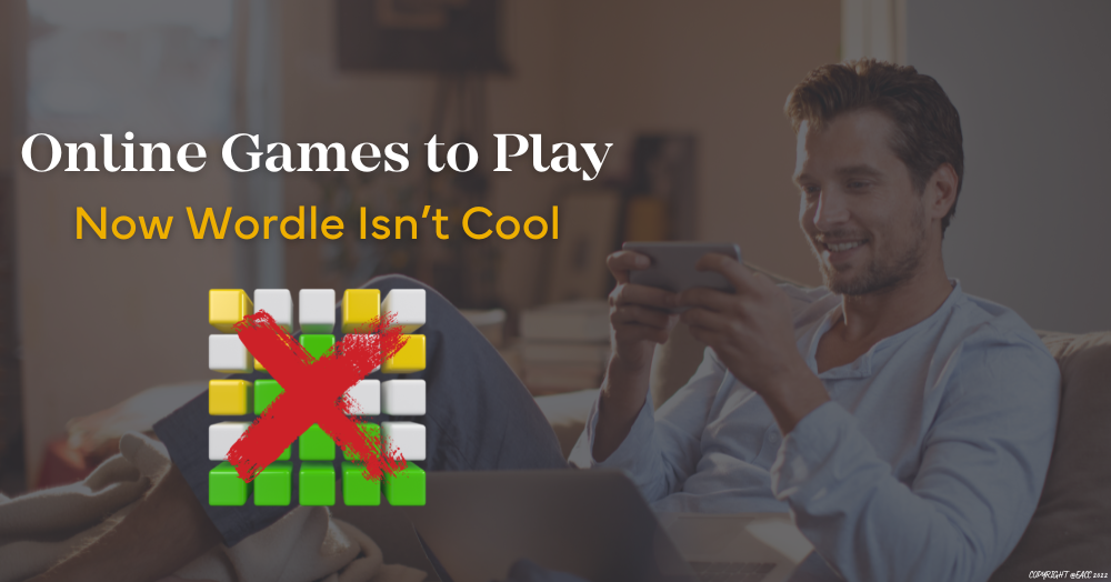 Online Games to Play Now Wordle Isn't Cool