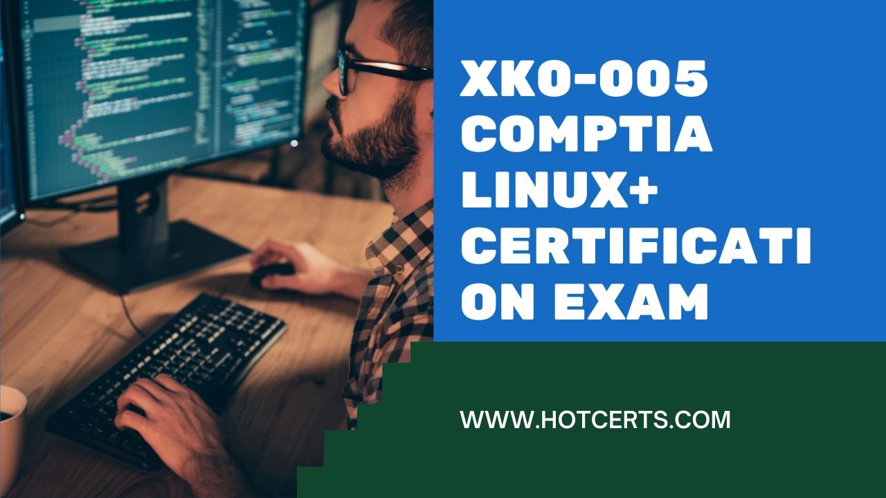 XK0 005 CompTIA Linux  Certification Exam XK0 005 CompTIA Linux  Certification Exam