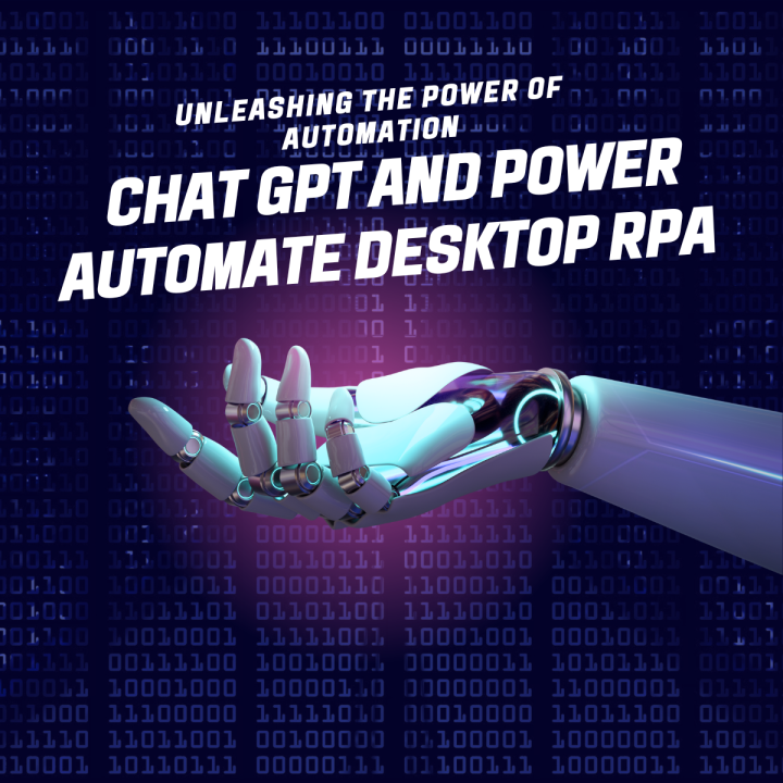 Unleashing the Power of Automation: Chat GPT and Power Automate Desktop RPA 