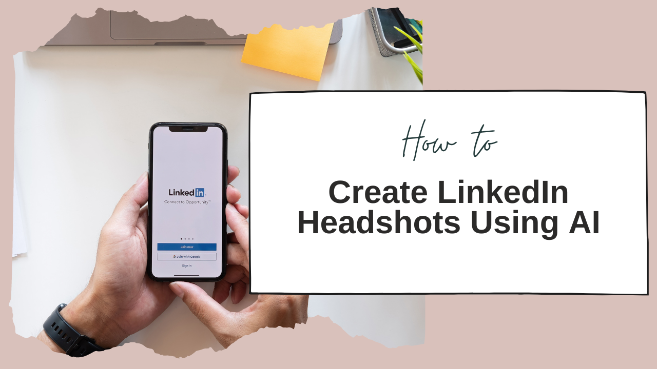 How to: Create LinkedIn Headshots using AI