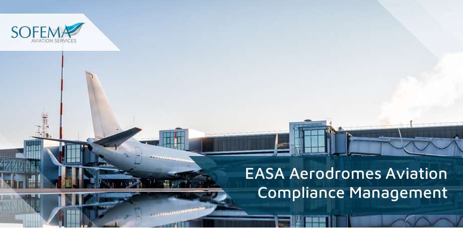 Concerning EASA Aerodromes Aviation Compliance Management and Auditing
