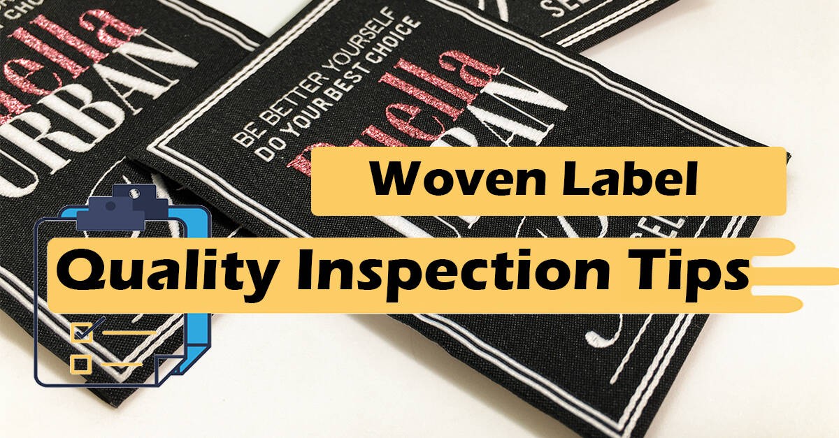 Woven Label Inspection Tips