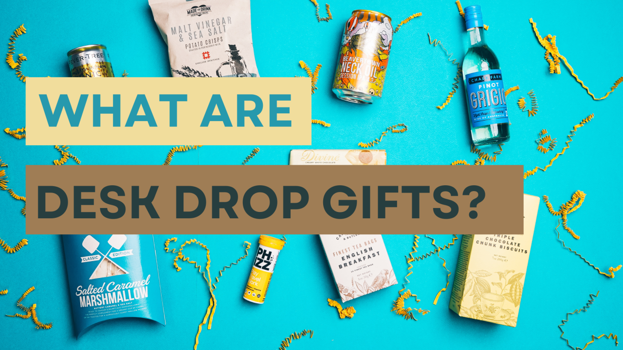 What are desk drop gifts?
