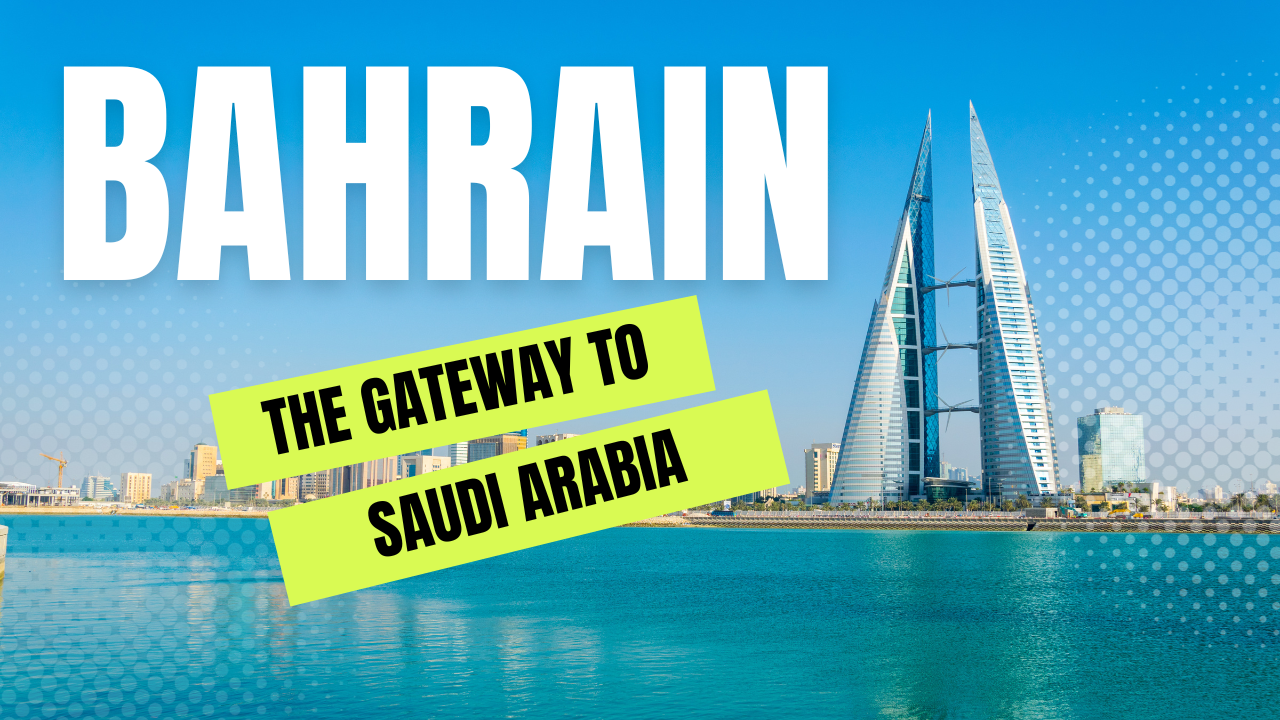 Do Not Ignore Bahrain: The Gateway To The Gulf