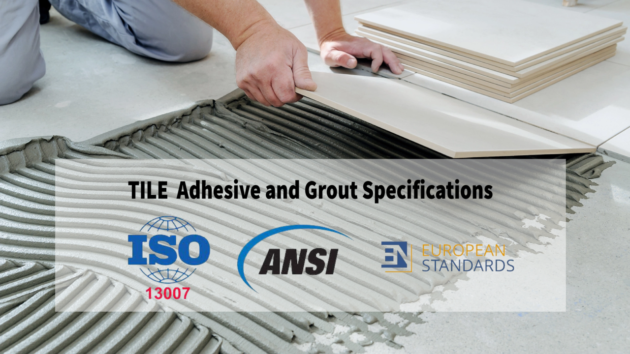 TILE Adhesive and Grout Specifications
