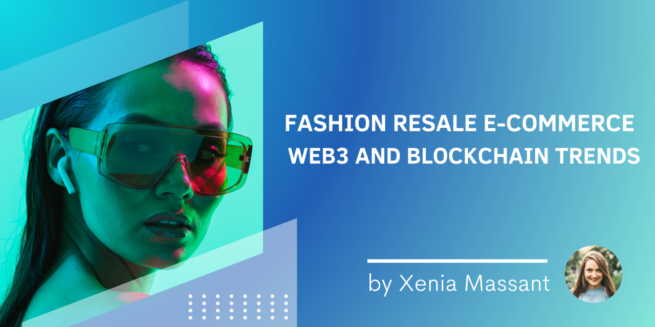 Fashion Resale Platforms: Embracing Web3 and Blockchain Trends