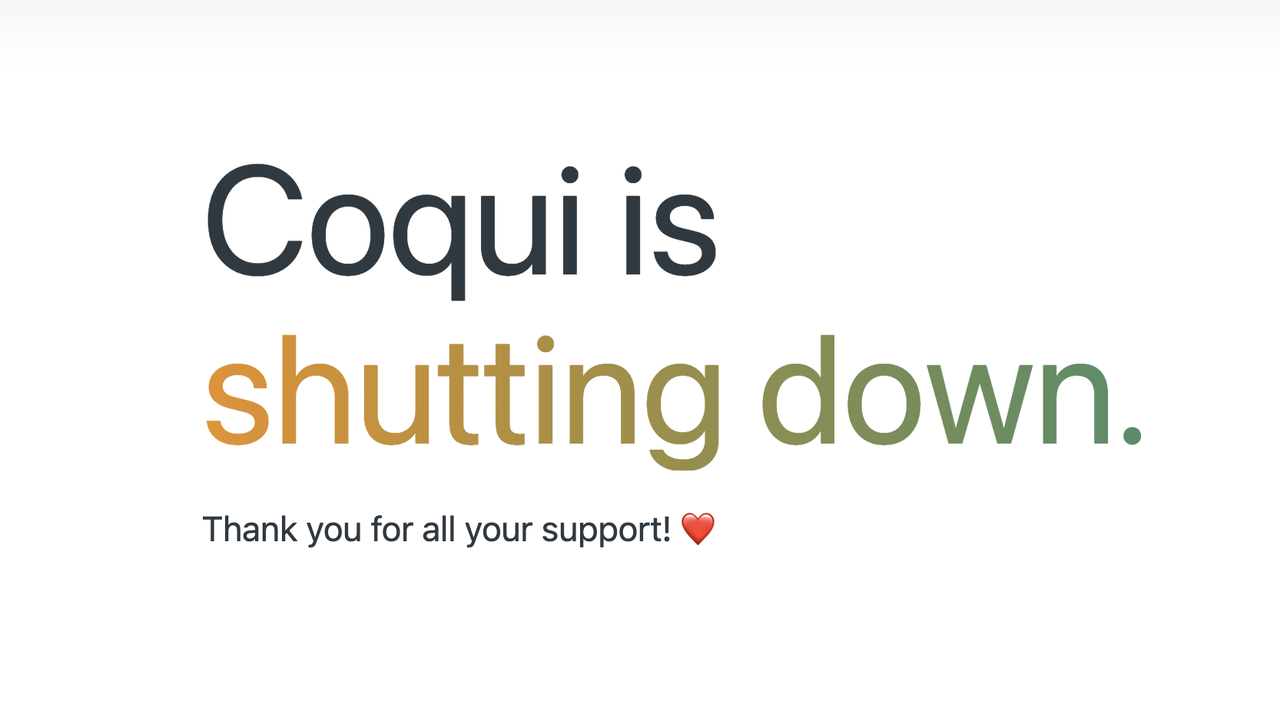 Coqui is shutting down