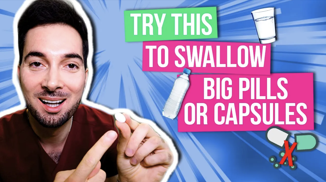 How to swallow big pills if you can't and a capsule
