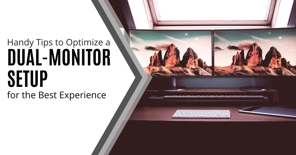 Maximizing Your Dual-Monitor Setup: Practical Tips for the Best Experience