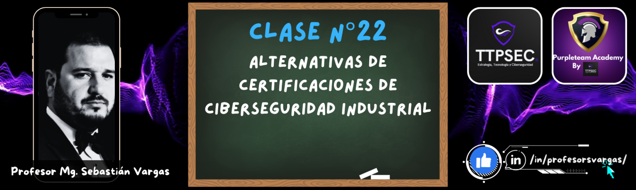Alternativas de Certificaciones de Ciberseguridad Industrial Alternativas de Certificaciones de Ciberseguridad Industrial