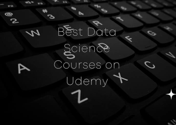 Best Udemy Data Science Courses [With Reviews]