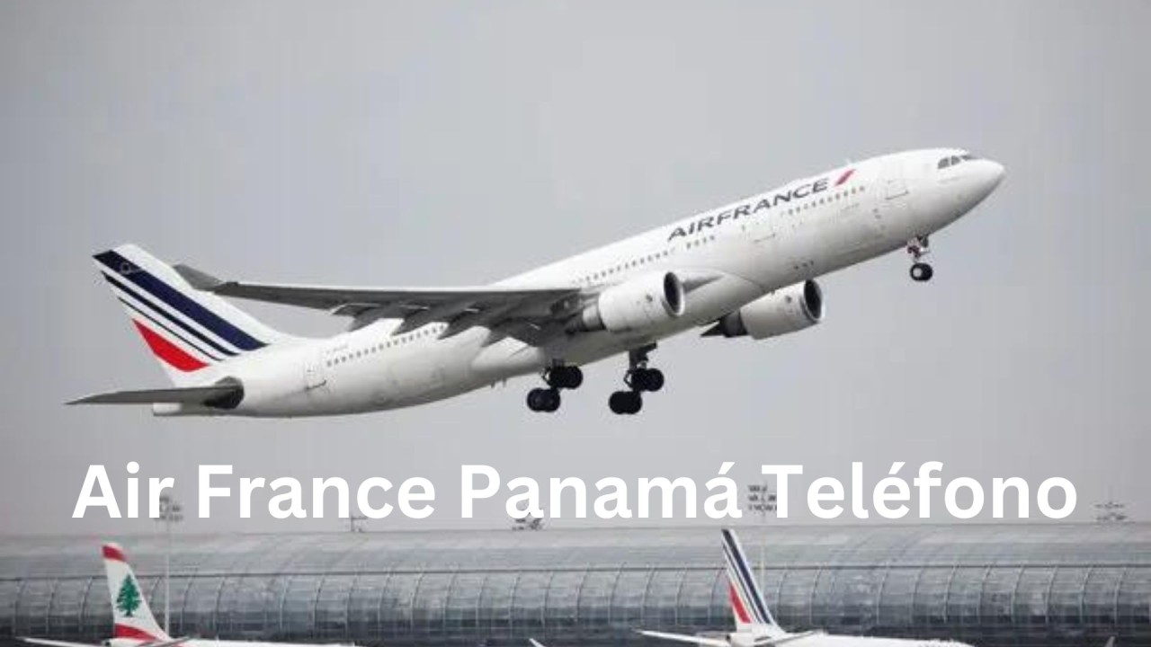 ¿Cómo llamar a Air France desde Panamá? @24/7 Teléfono