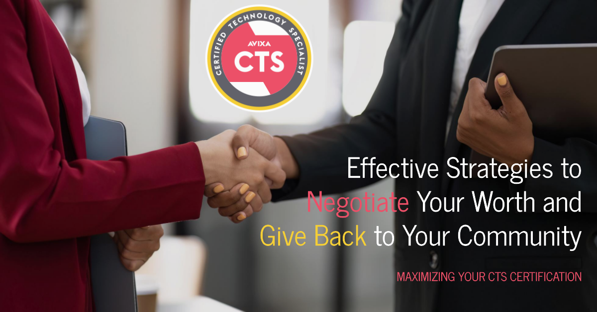 Maximizing Your CTS Certification: Negotiate Your Worth and Give Back Maximizing Your CTS Certification: Negotiate Your Worth and Give Back