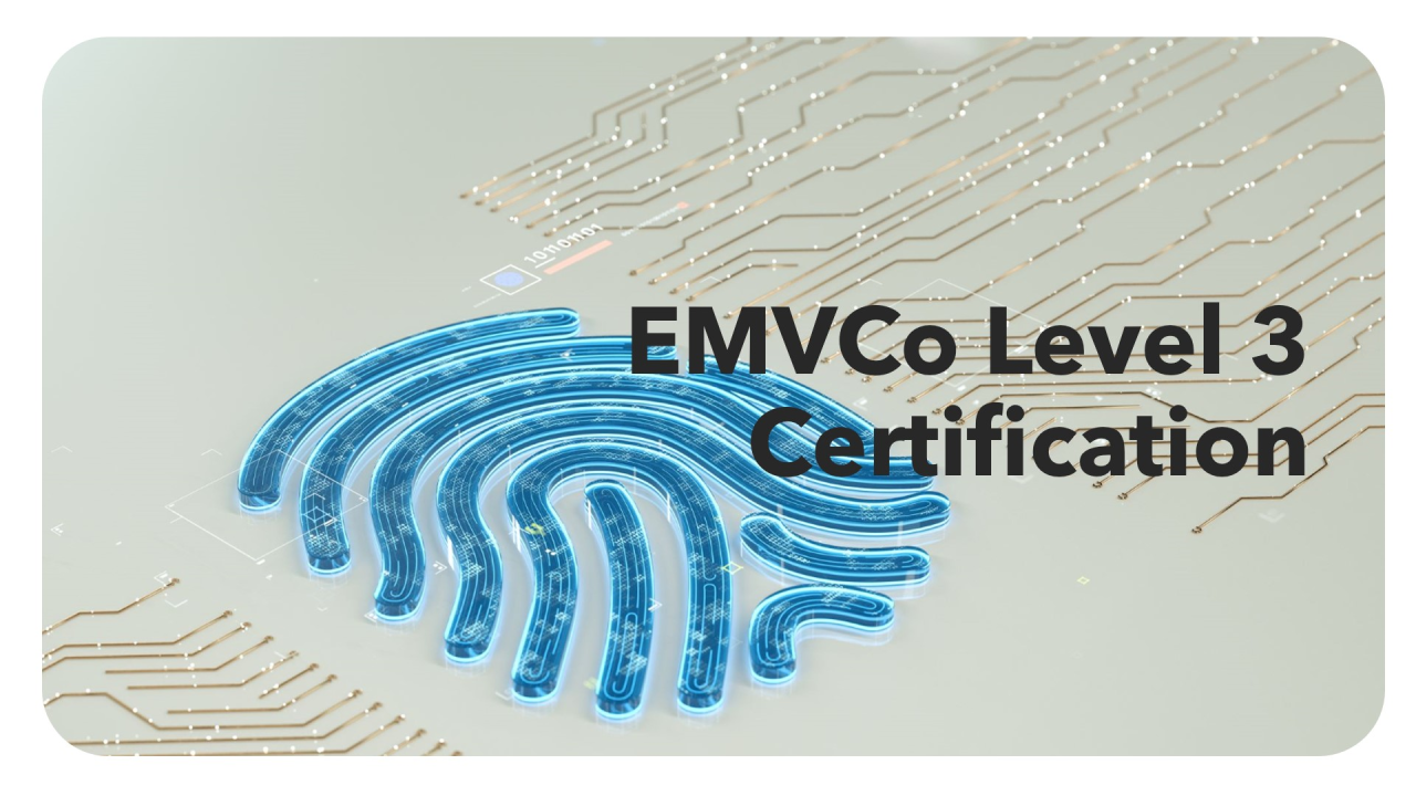 Enhancing Chip Card Payments Worldwide: Understanding EMVCo Level 3 Enhancing Chip Card Payments Worldwide: Understanding EMVCo Level 3