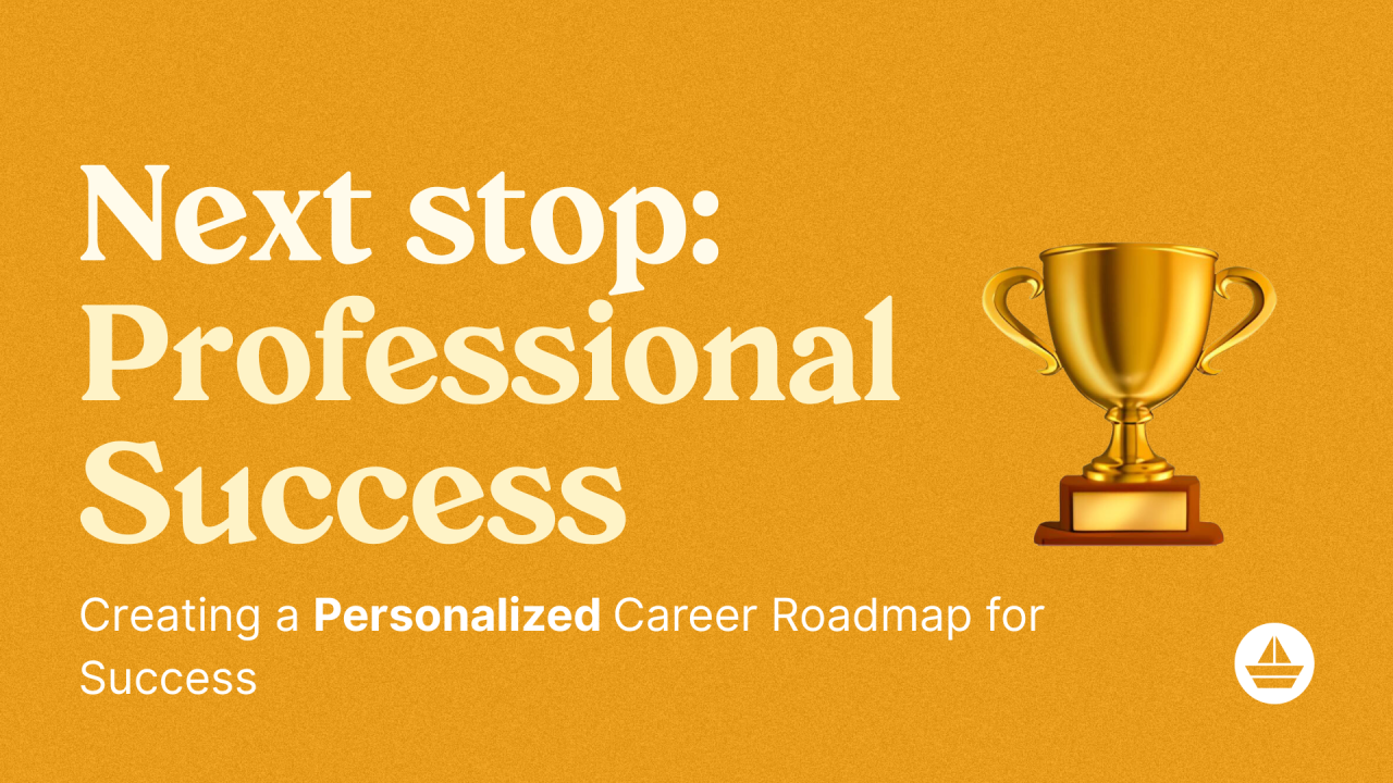 Creating a Personalized Career Roadmap for Success