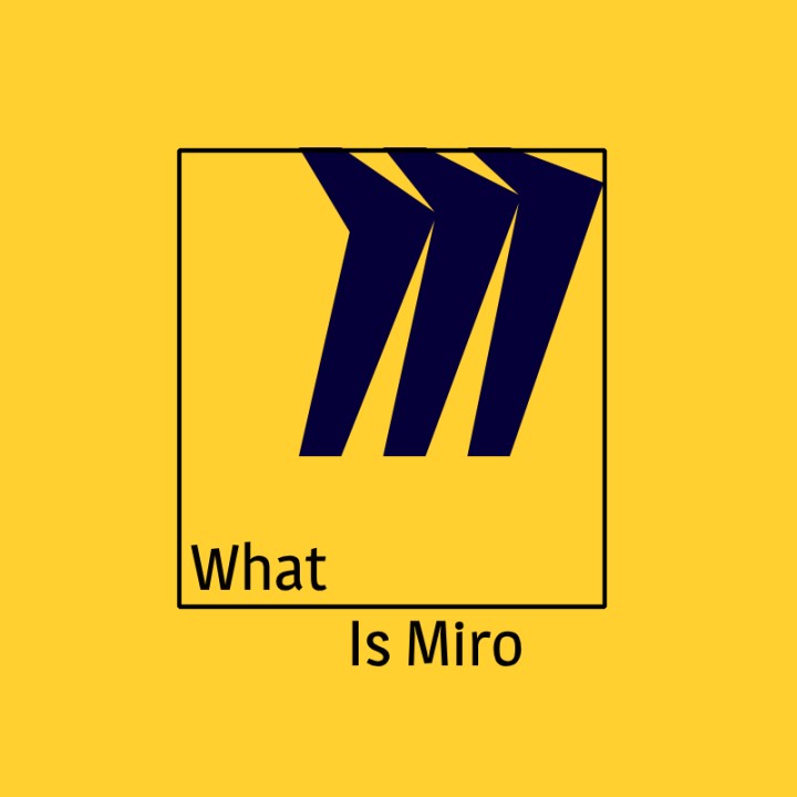 What is Miro?
