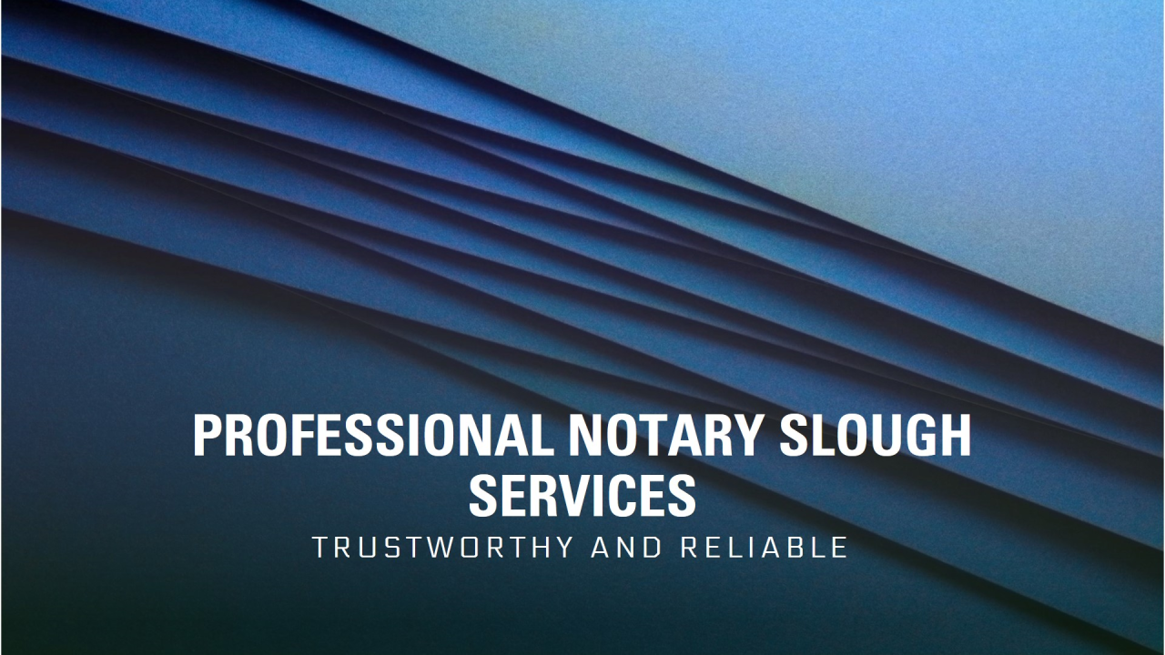 Notary Public Slough: Understanding Services