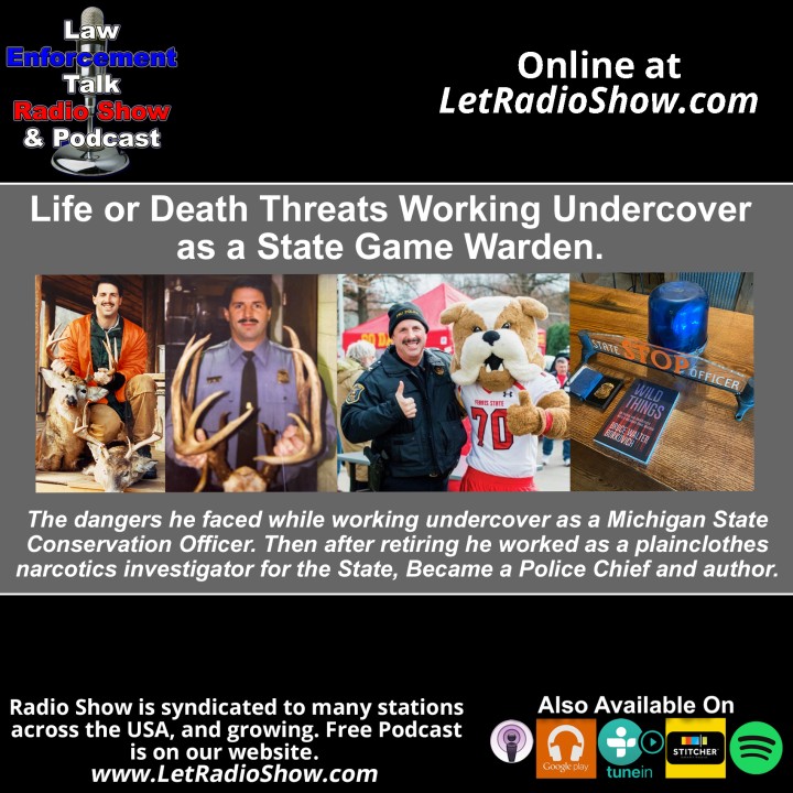 Life or Death Threats Undercover as a State Game Warden. New Podcast  Episode.