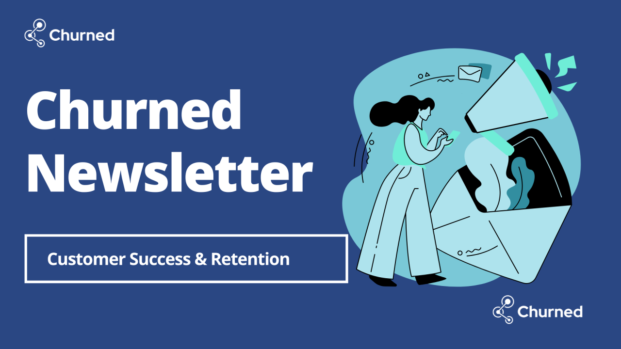 Churned Newsletter: Bringing You the Highlights of this Month