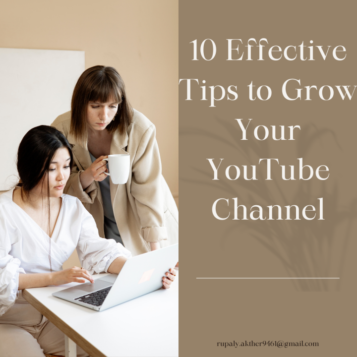 10 Effective Tips to Grow Your  Channel