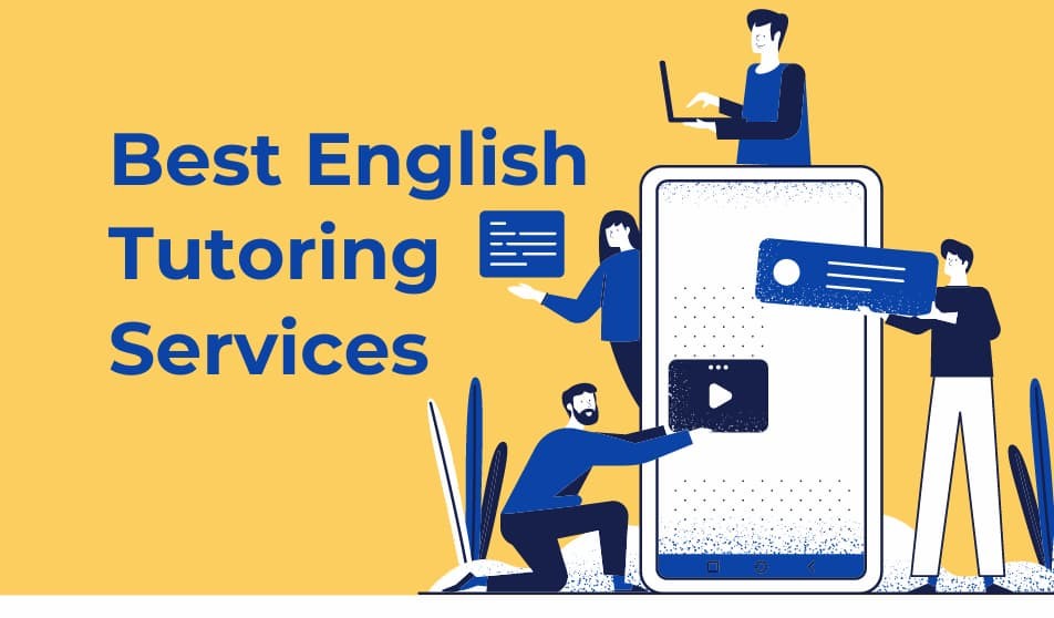English Tutoring Services: Find Your Best English Tutors