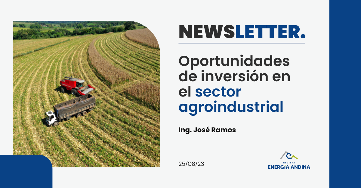 Oportunidades de inversión en el sector agroindustrial