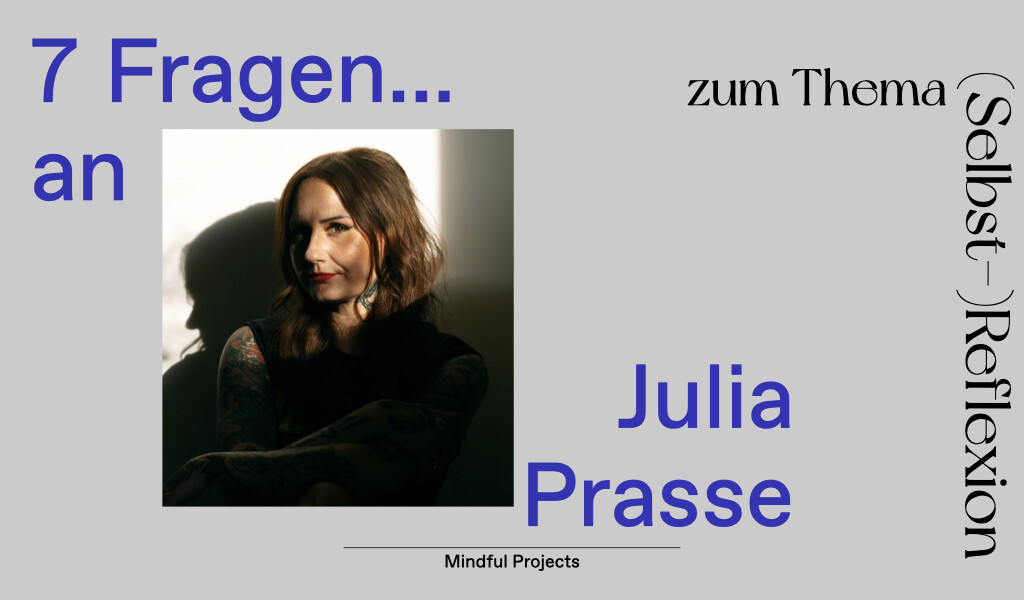 7 Fragen an... Julia Prasse