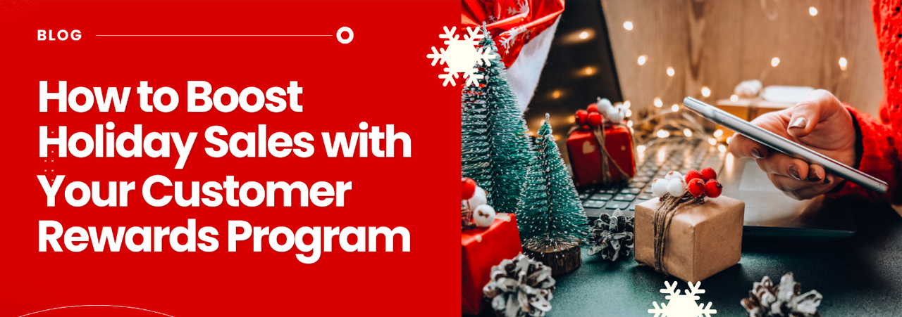 How to Boost Holiday Sales with Your Customer Rewards Program