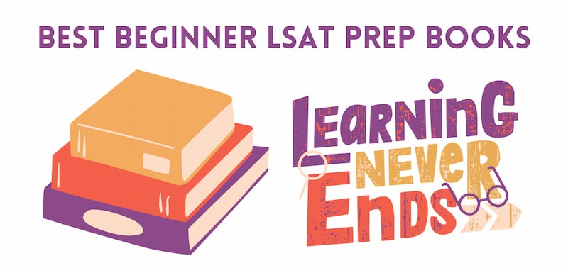 Best Beginner-Friendly LSAT Prep Books