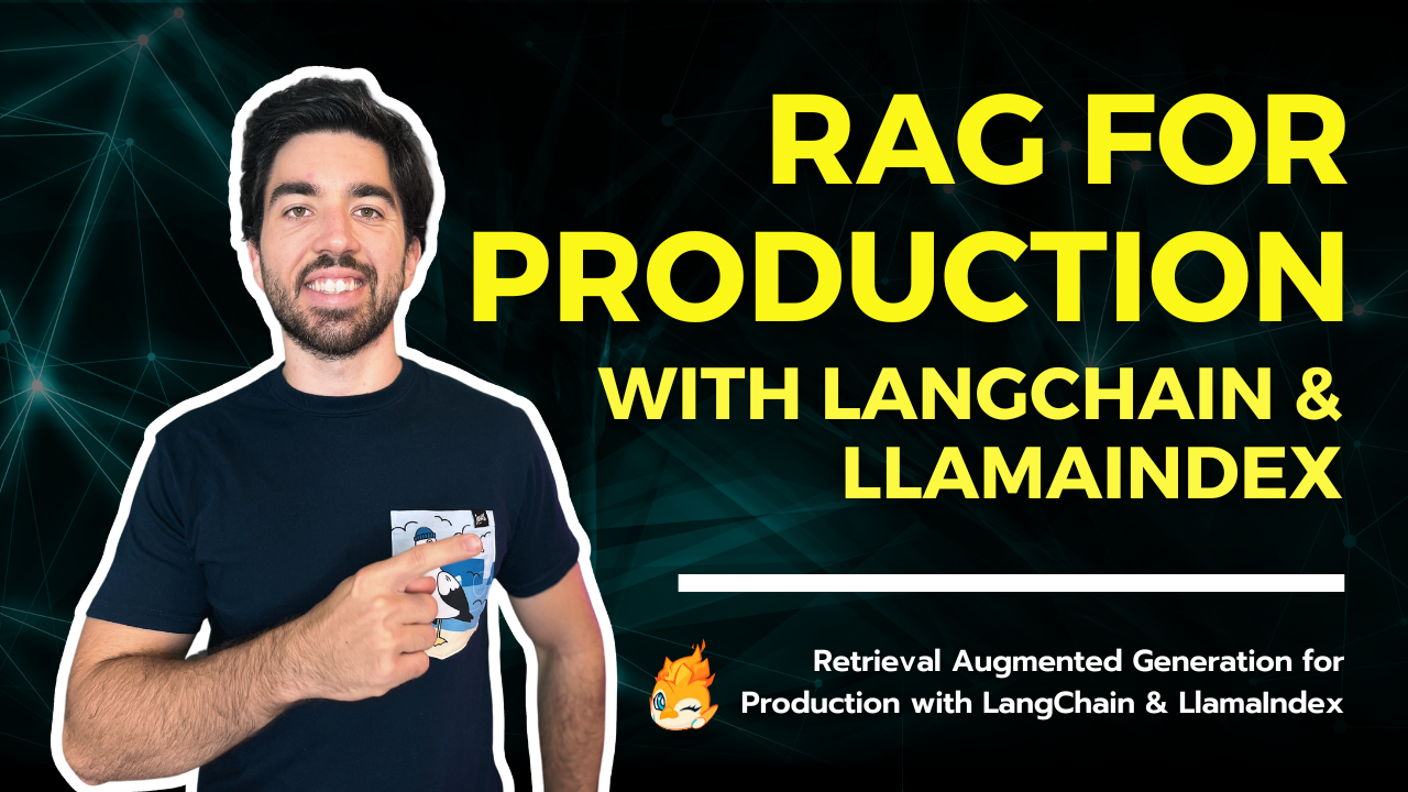 Retrieval Augmented Generation (RAG) for Production with LangChain &  LlamaIndex Course