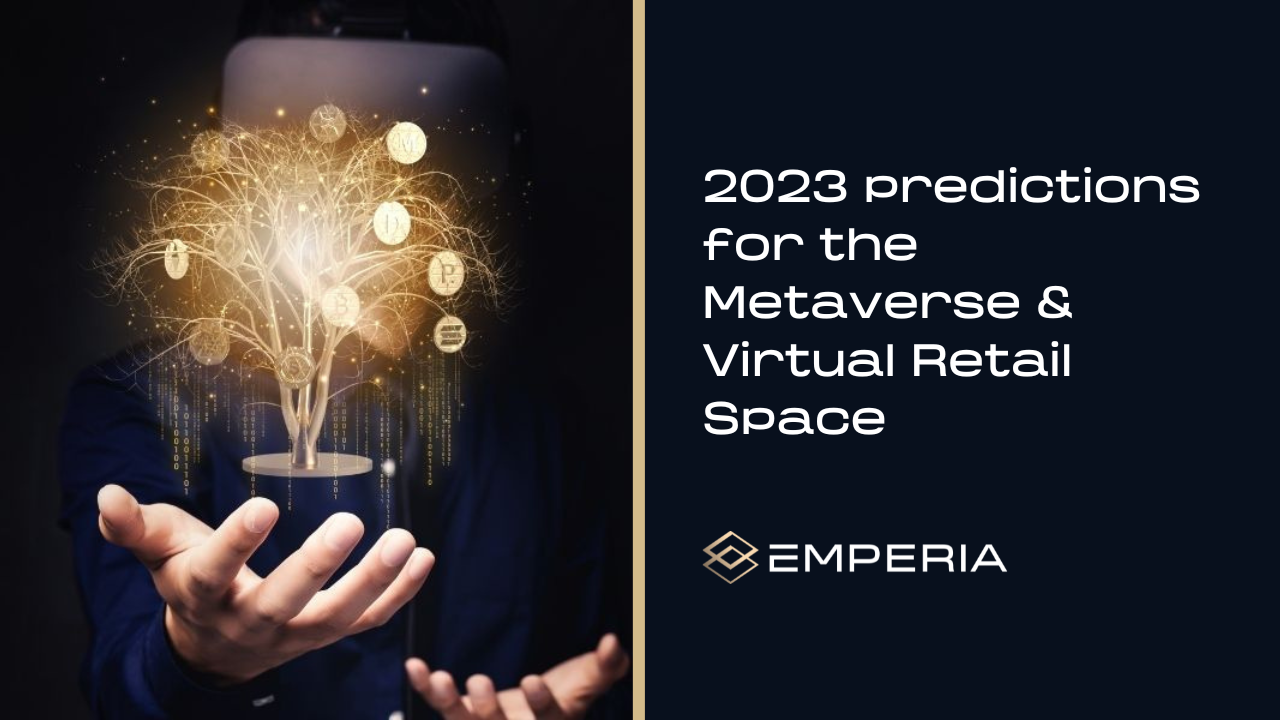 2023 predictions for the Metaverse and the Virtual Retail Space