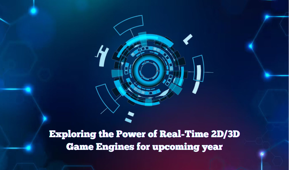 Exploring the Power of Real-Time 2D/3D Game Engines in 2024