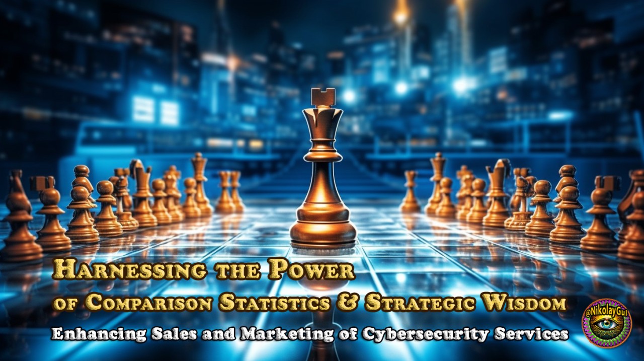 Mastering Cybersecurity Sales: Unleashing the Power of Comparison Statistics, 'The Art of War', and 'The 21 Immutable Laws of Marketing'