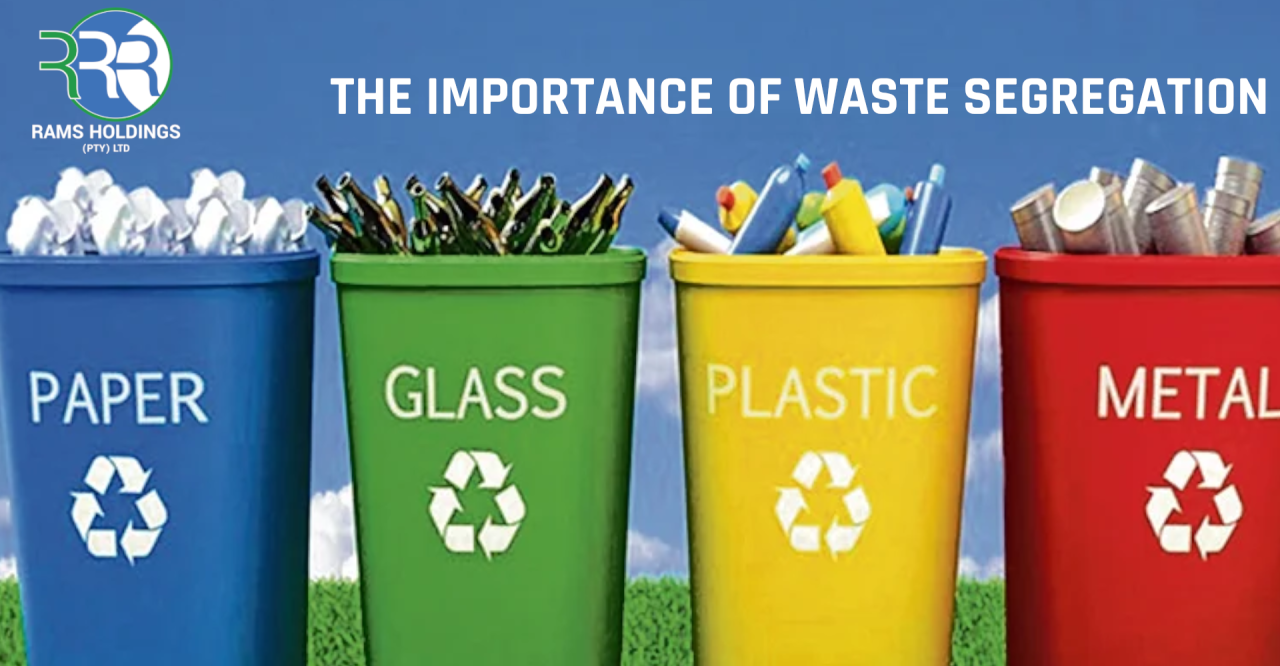 THE IMPORTANCE OF WASTE SEGREGATION THE IMPORTANCE OF WASTE SEGREGATION