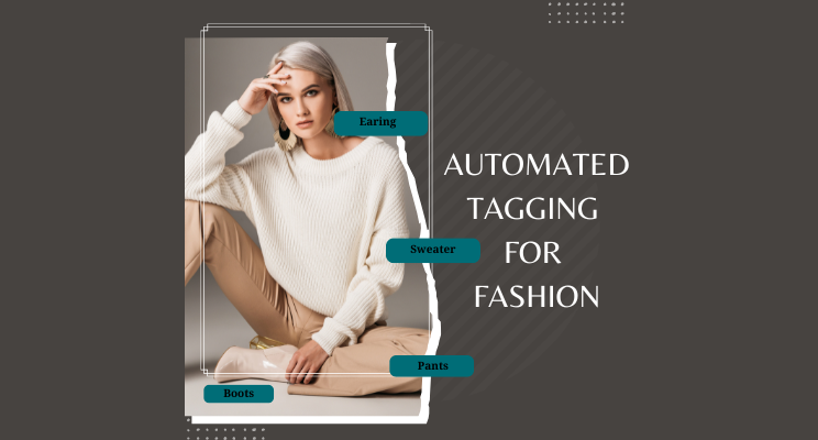 AI-Driven Automated Tagging for Fashion and Apparel E-Commerce
