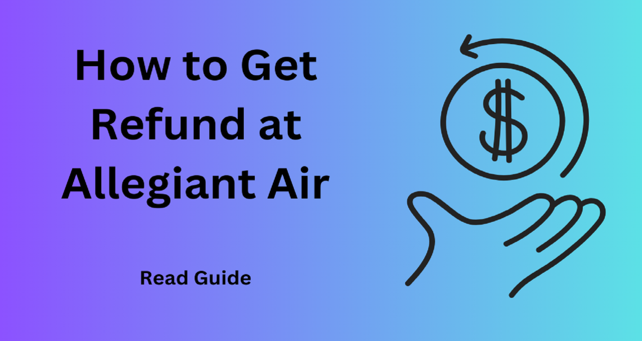 How To get refund from Allegiant Airlines ?