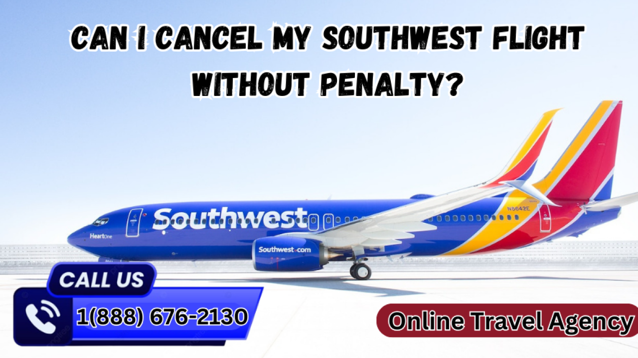 1.888.676.2130 Can I Cancel My Southwest Flight Without Penalty? | LinkedIn