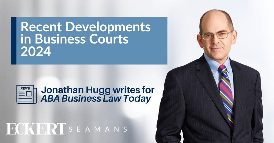 Eckert Seamans on LinkedIn: Recent Developments in Business Courts 2024 Eckert Seamans on LinkedIn: Recent Developments in Business Courts 2024