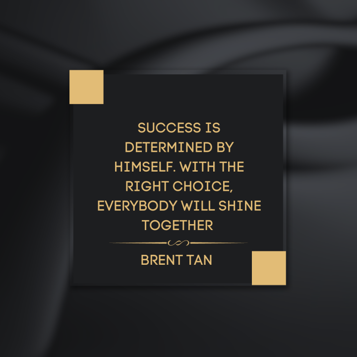 Success is determined by himself With the right choice everybody will Success is determined by himself With the right choice everybody will