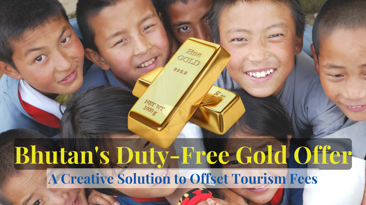 bhutan tourism gold scheme