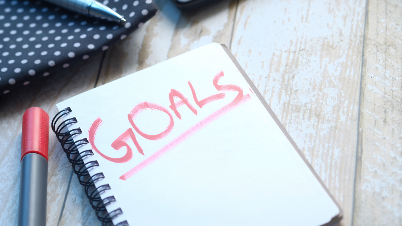 The Power of Goals: 3 tips to keep in mind when creating goals