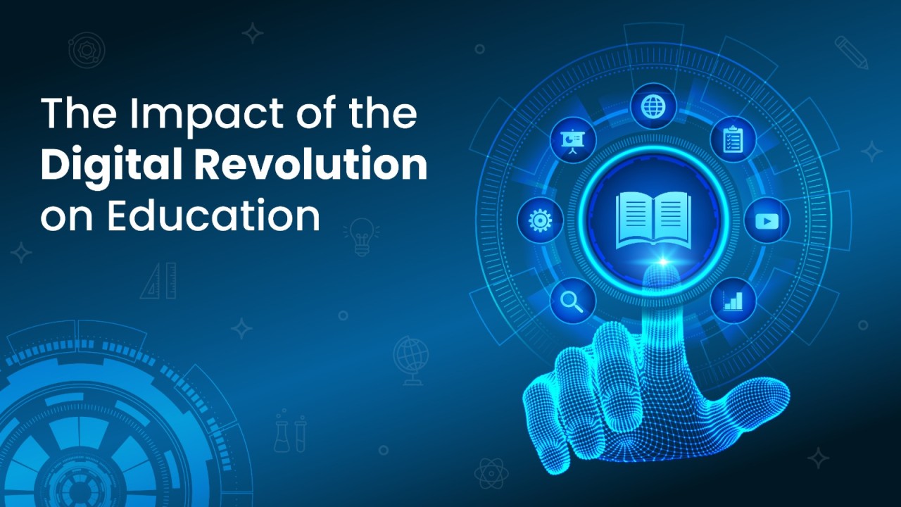 digital revolution and its impact on education essay
