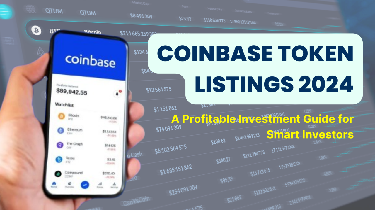 Coinbase Token Listings 2024: A Profitable Investment Guide for Smart Investors