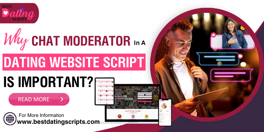 Why Chat Moderator In A Dating Website Script Is Important?