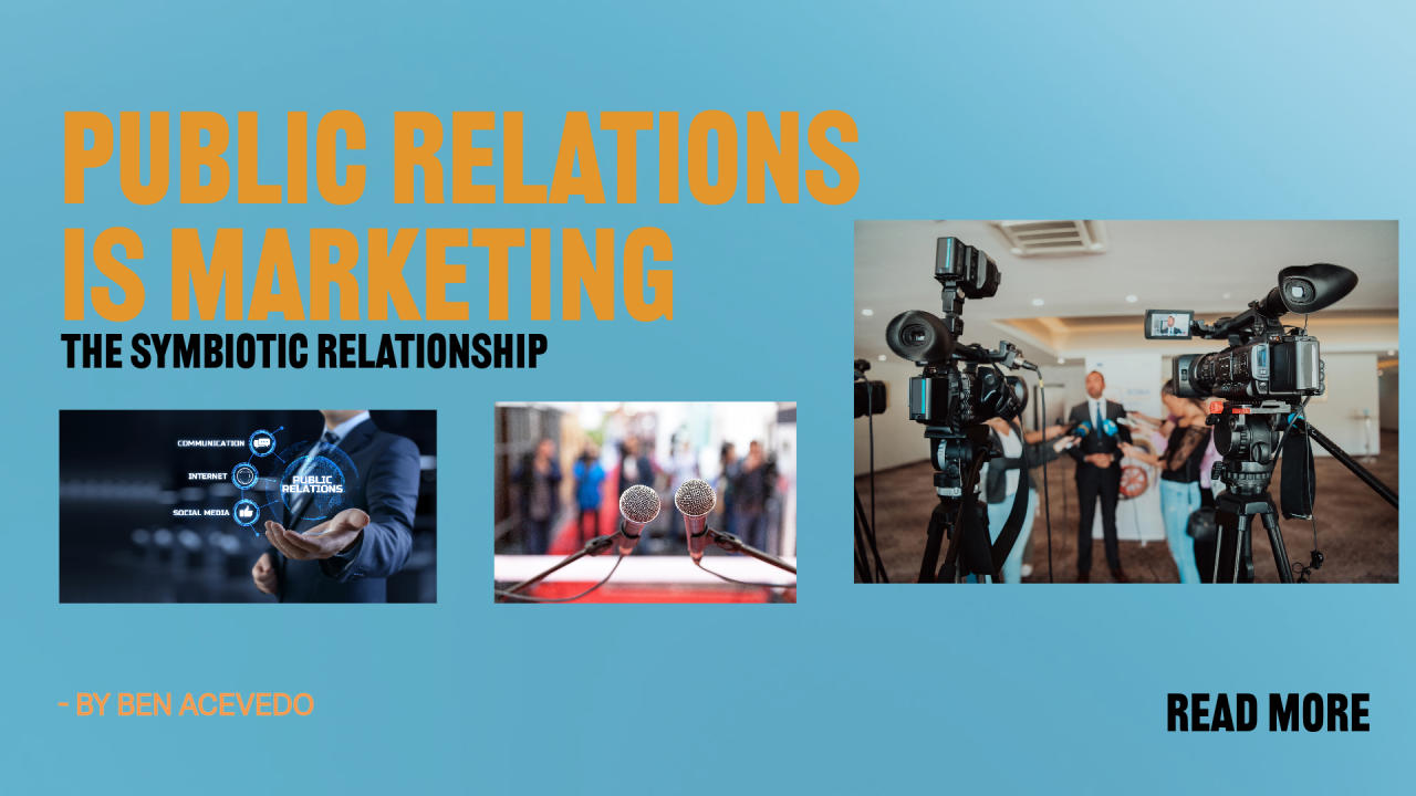Public Relations (PR) is Marketing: The Symbiotic Relationship