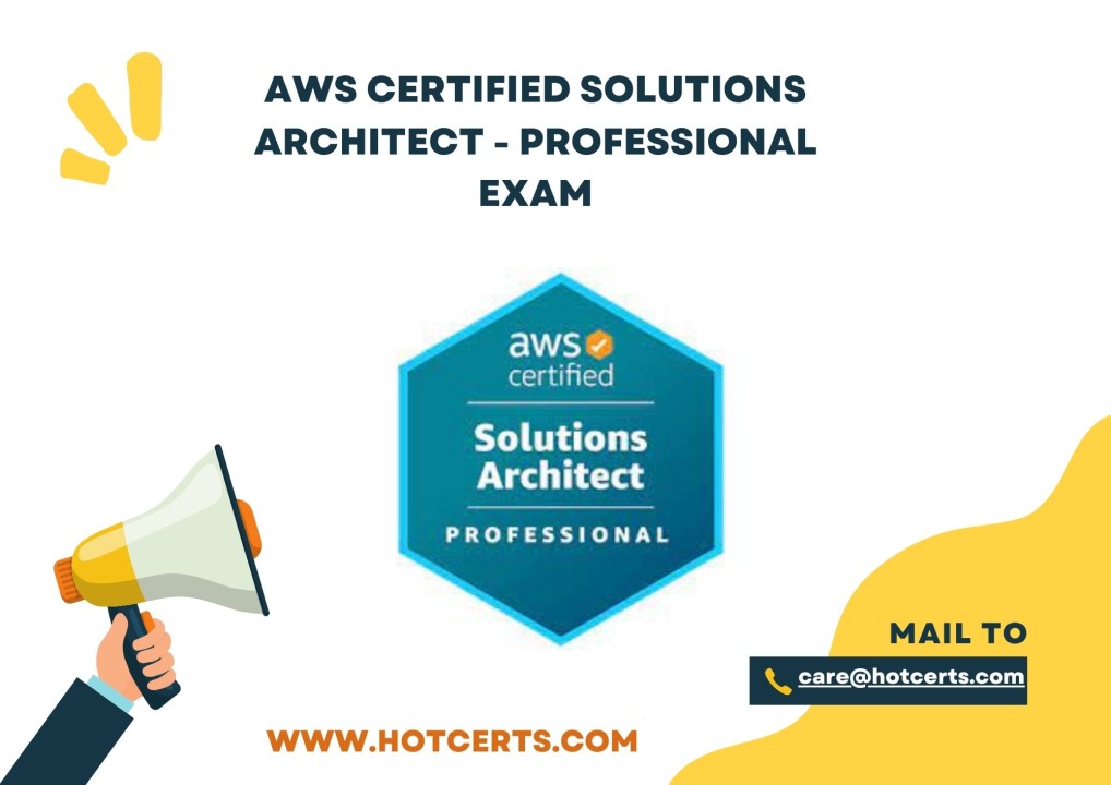 AWS Certified Solutions Architect Professional Exam AWS Certified Solutions Architect Professional Exam