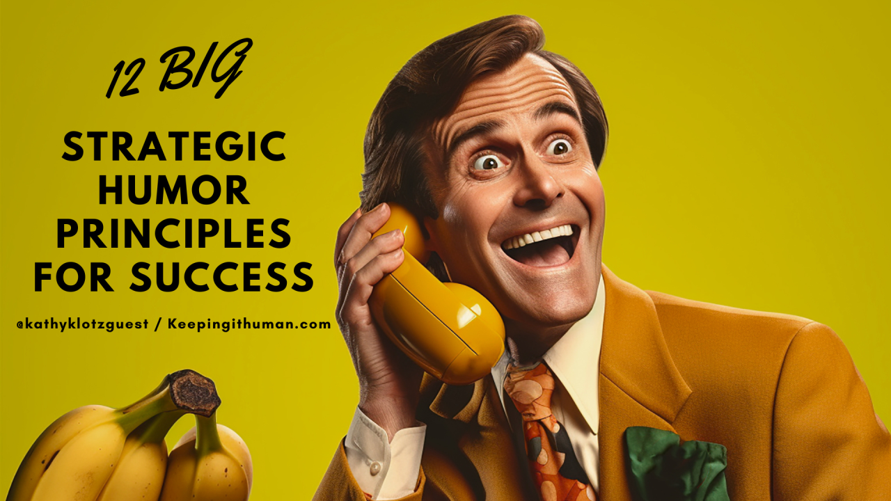 12 Strategic Humor Principles for Life and Business Success