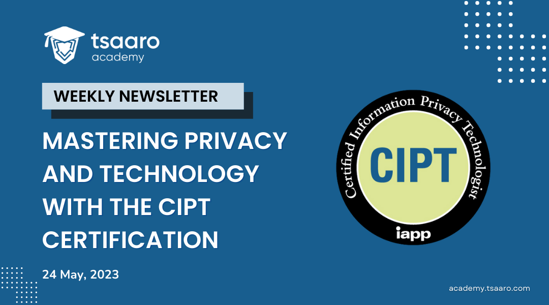 Mastering Privacy and Technology with the CIPT Certification Mastering Privacy and Technology with the CIPT Certification
