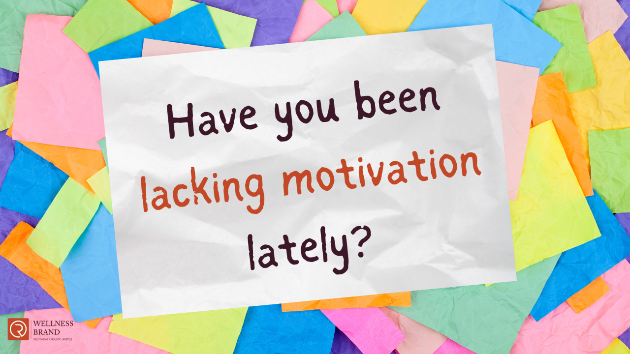 What to do if you re lacking motivation What to do if you re lacking motivation